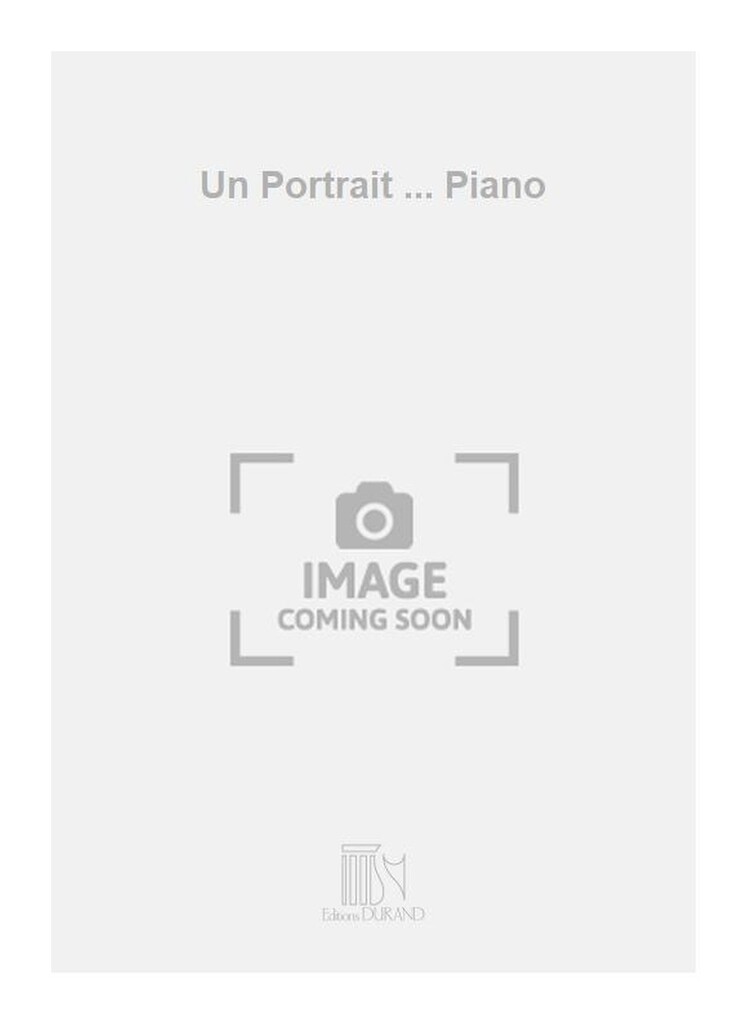 Un Portrait ... Piano
